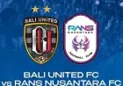 Link Live Streaming Liga 1 Vidio.com Bali United Vs RANS Nusantara FC, Duel 2 Pelatih Kawakan