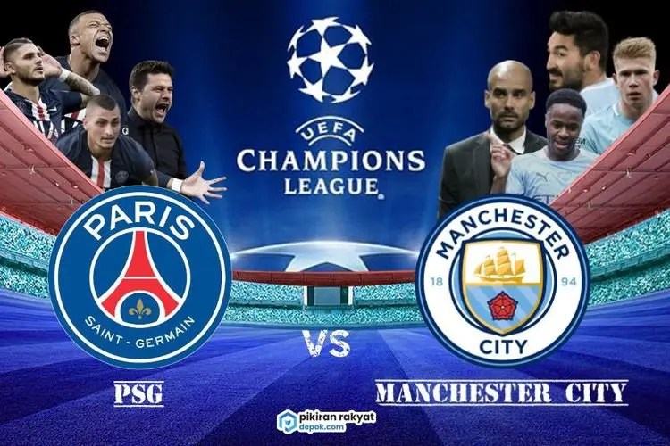 Link Streaming Liga Champions, Big Macth PSG vs Manchester City