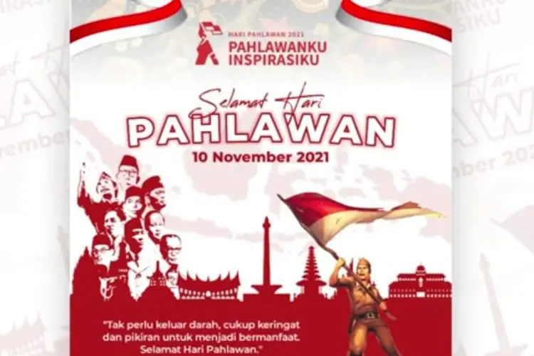 Hari Pahlawan 2021: Gelorakan dengan 10 Tulisan Keren Ini untuk Update Status MedsosÂ 
