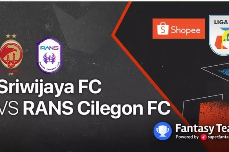 Link Live Streaming Liga 2 Sriwijaya FC Vs RANS Cilegon FC