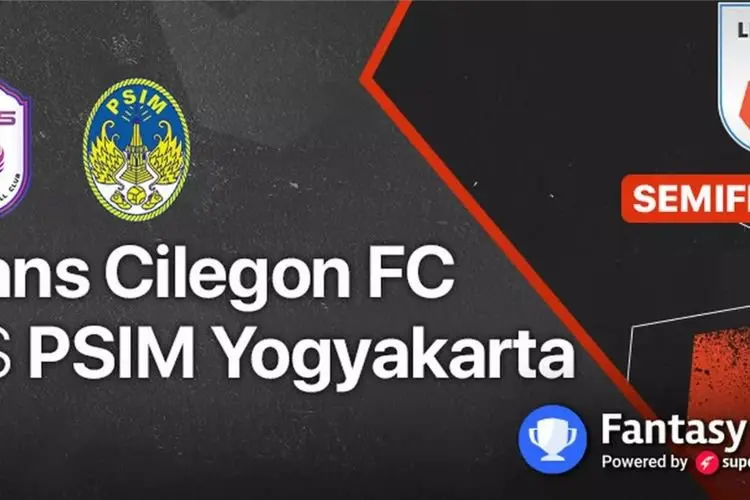 Sedang Berlangsung! Ini Link Live Streaming Semi Final Liga 2 RANS Cilegon FC Vs PSIM Yogyakarta