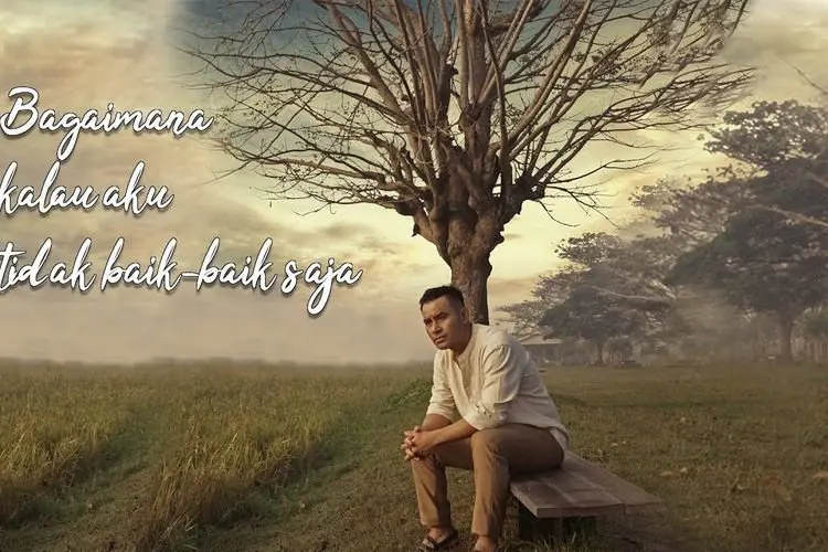 Lirik Lagu Bagaimana Kalau Aku Tidak Baik Baik Saja â Judika