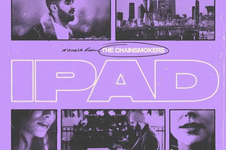 Lirik Lagu iPad â The Chainsmokers