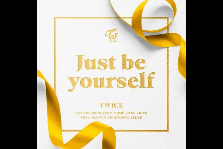 Lirik Lagu Just be Yourself - TWICE