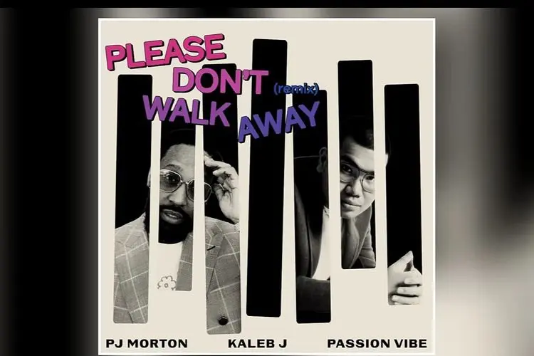 Lirik Lagu Please Dont Walk Away â PJ Morton