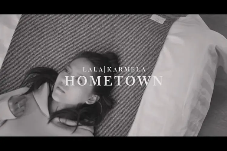 Lirik Laguâ Hometown â Lala Karmela