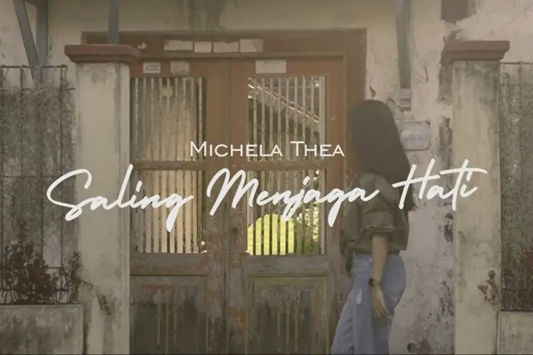Lirik Laguâ Saling Menjaga Hati â Michela Thea