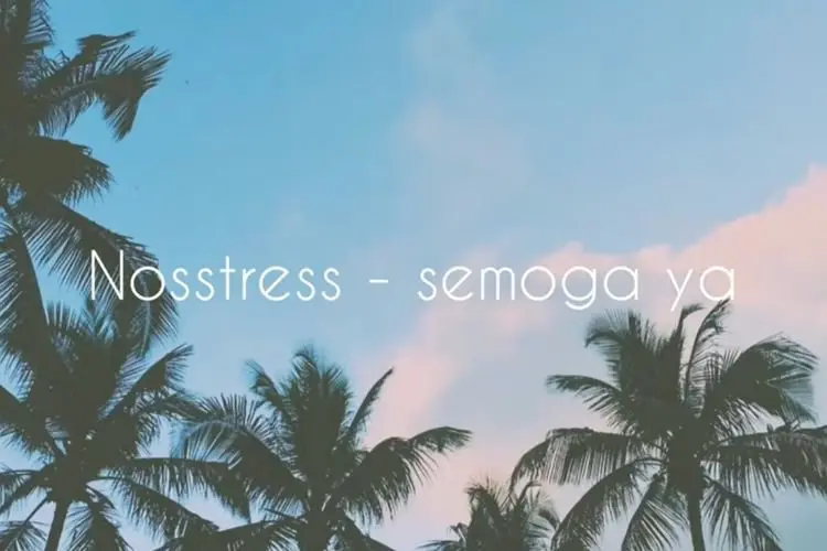 Lirik Laguâ Semoga, Ya â Nosstress