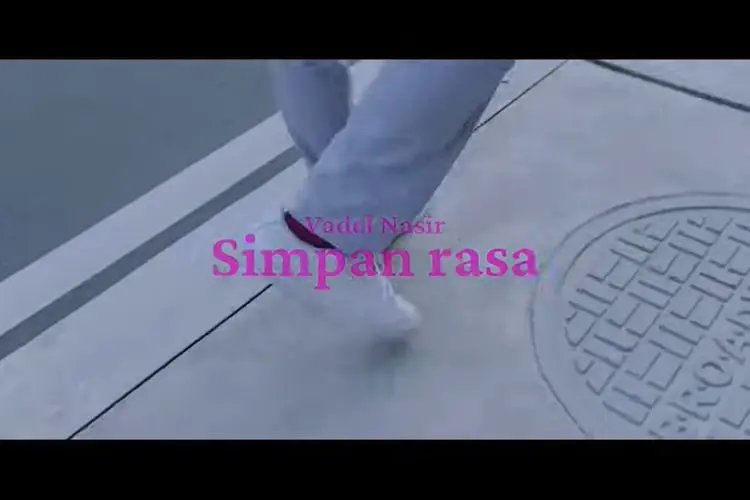 Lirik Laguâ Simpan Rasa â Vadel Nasir