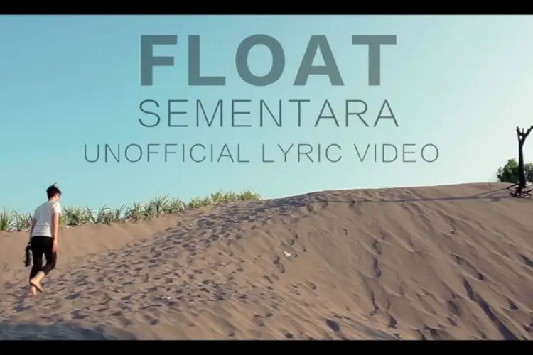 Lirik Laguâ Sementara â FLOAT