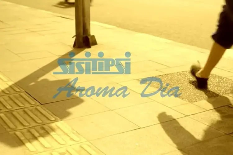 Lirik Laguâ Aroma Dia â Sisitipsi