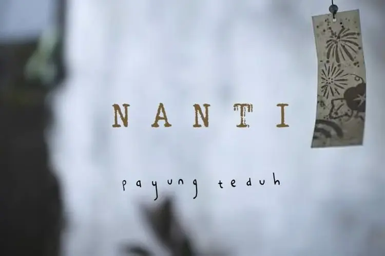 Lirik Laguâ Nanti â Payung Teduh