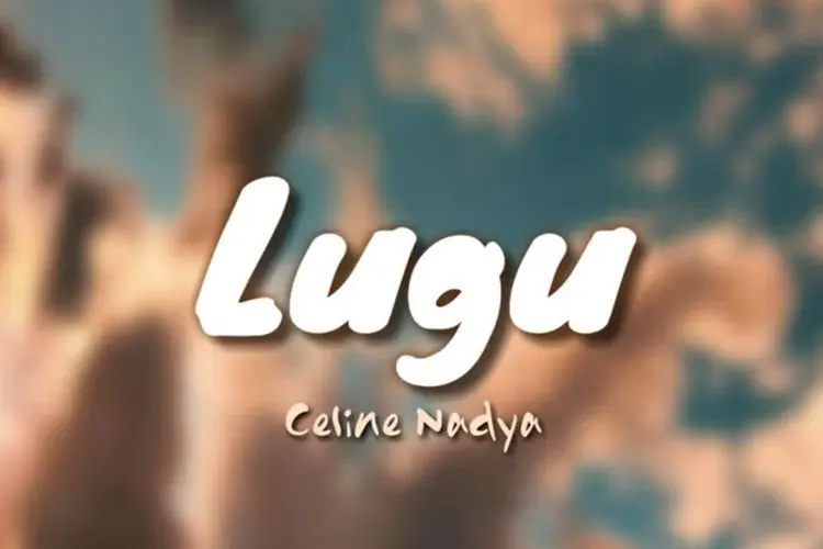 Lirik Laguâ Lugu â Celine & Nadya