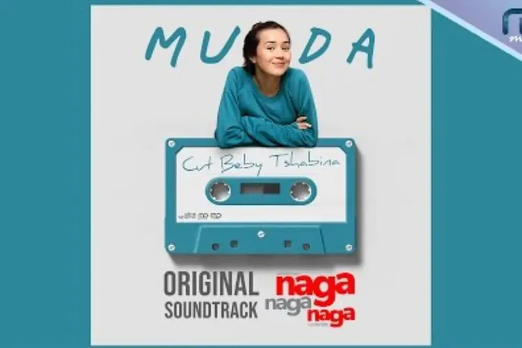 Lirik Laguâ Muda â Cut Beby Tsabina, Ost. Film 'Naga Naga Naga'
