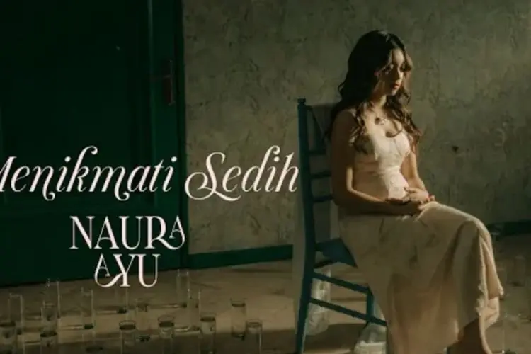 Lirik Laguââ Menikmati Sedih â Naura Ayu