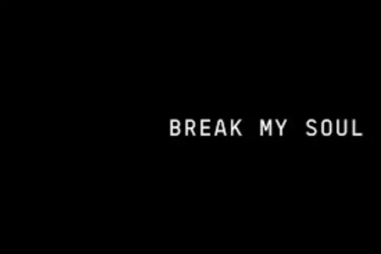 Lirik Laguââ Break My Soul â Beyonce