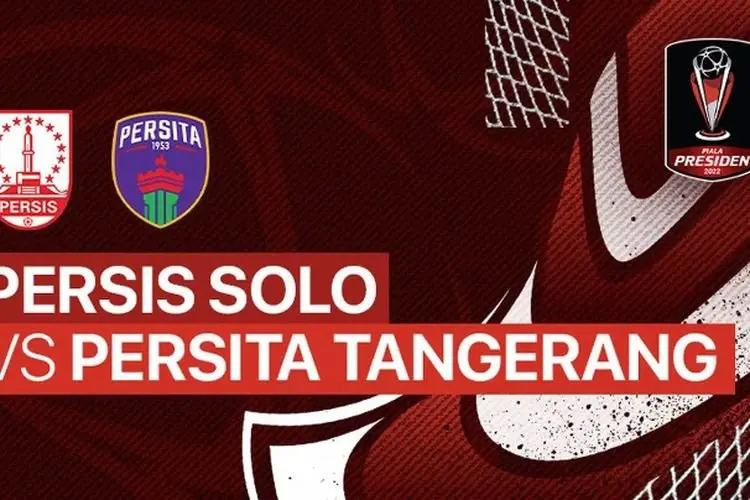 Live Indosiar! Link Live Streaming Persis Solo vs Persita di Piala Presiden 2022 TV Online Vidio