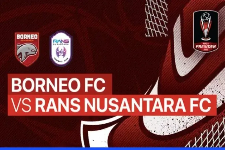 LINK LIVE STREAMING Borneo FC vs RANS Nusantara FC di Piala Presiden 2022 Hari Ini 28 Juni 2022