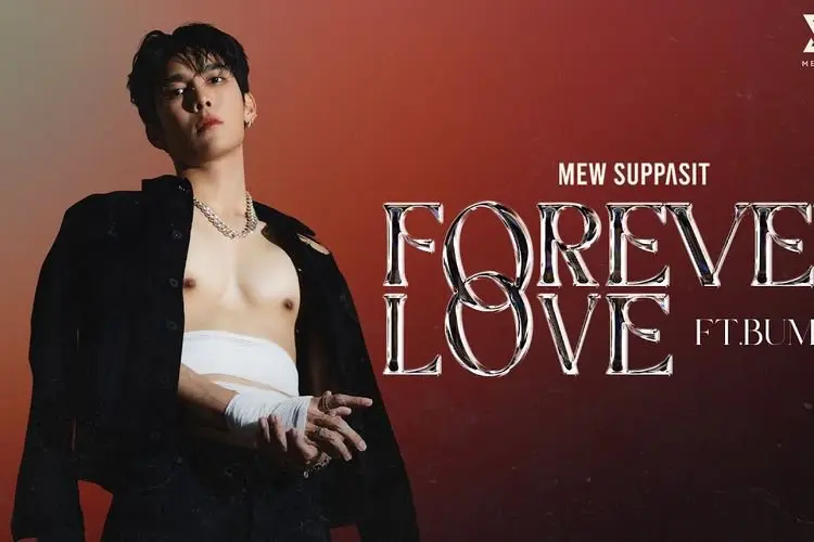 Lirik Laguâââ FOREVER LOVE â Mew Suppasit feat. BUMKEY