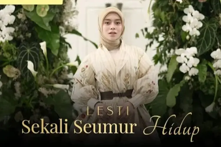 Lirik Lagu Sekali Seumur Hidup oleh Lesti Kejora, Baru Rilis 14 Juli 2022