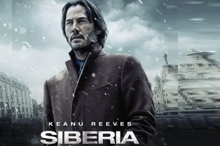 Sinopsis Siberia, Rekomendasi Film Seru yang Dibintangi Keanu Reeves