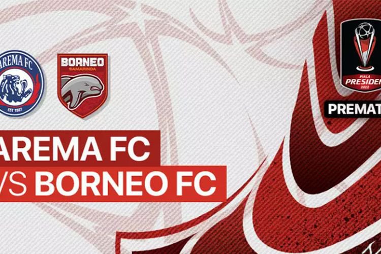 Besok, Link Nonton Live Streaming Borneo FC vs Arema FC Final Piala Presiden 2022