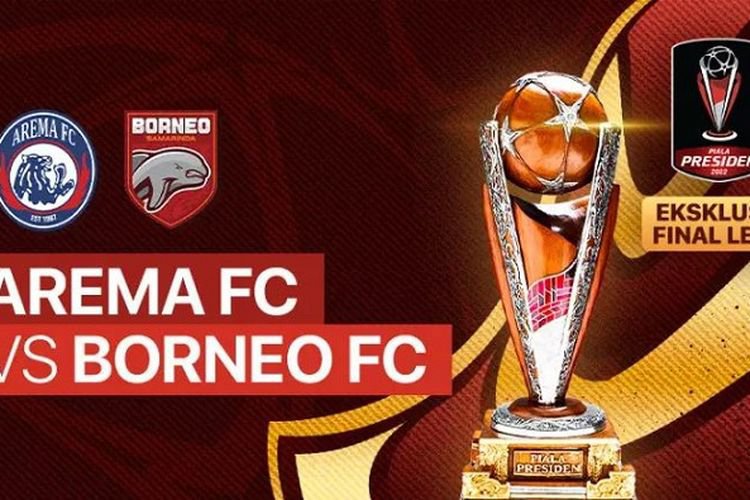 Final Piala Presiden 2022 Arema FC vs Borneo FC: Dapatkan Tiketnya Disini!