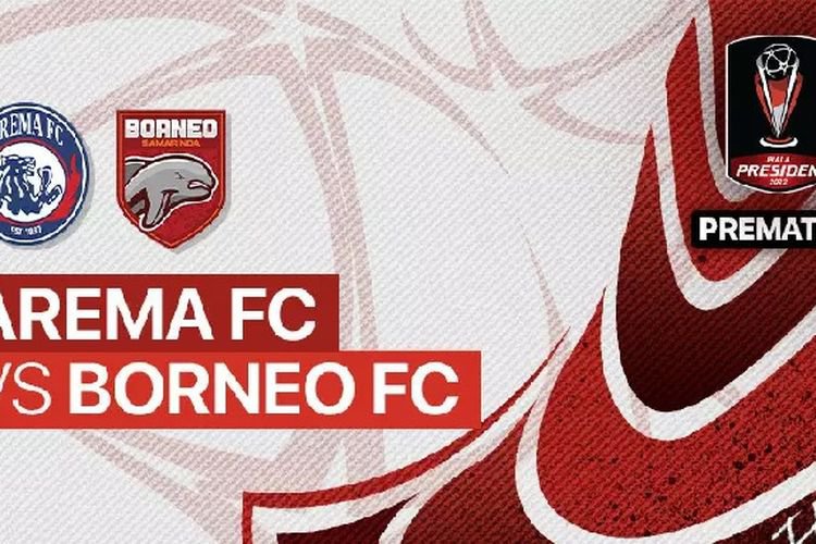Klik Link Nonton Live Streaming Borneo FC vs Arema FC Final Piala Presiden 2022