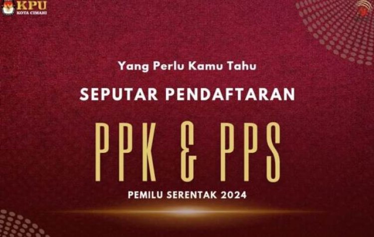 Pendaftaran PPS Pemilu 2024 Masih Dibuka, KPU Kota Cimahi ungkap Besaran Honornya 