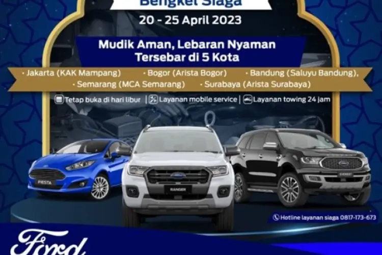 Program Servis Ramadan dan Bengkel Siaga Ford untuk Berkendara Aman dan Nyaman Saat Mudik Lebaran 2023