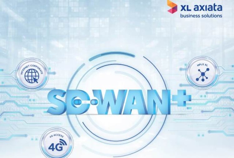 XL Axiata Terus Kembangkan Solusi SD-WAN+ untuk Pelanggan Korporat 