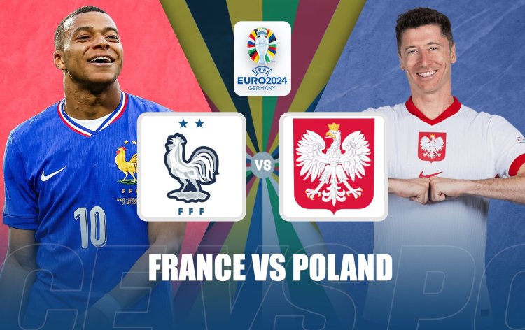 Link Live Streaming dan Prediksi Prancis vs Polandia Grup D Euro 2024: Duel Dua Predator Ulung!