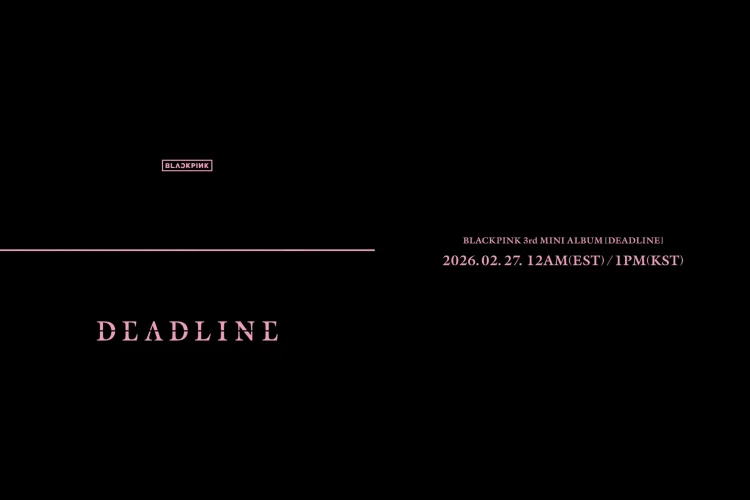 BLACKPINK Akhirnya Umumkan Tanggal Comeback Grup Resmi 'DEADLINE' 27 Februari 2026