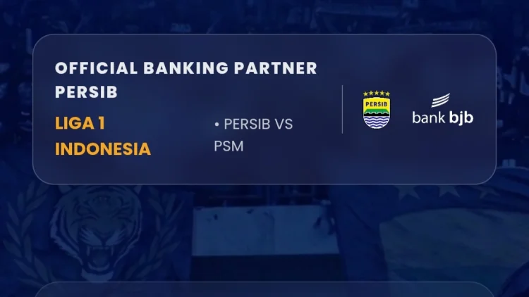 Cara Beli Tiket Persib vs PSM via bank bjb: Cek Harga, Syarat, dan Alur Pemesanan