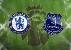 Chelsea vs Everton, Perang di Zona Big Four