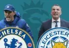 Jadwal Liga Inggris: Chelsea vs Leicester Penentuan Peta Empat Besar