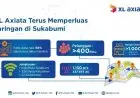 Trafik Data Meningkat Pesat, XL Axiata Perkuat Jaringan di Sukabumi