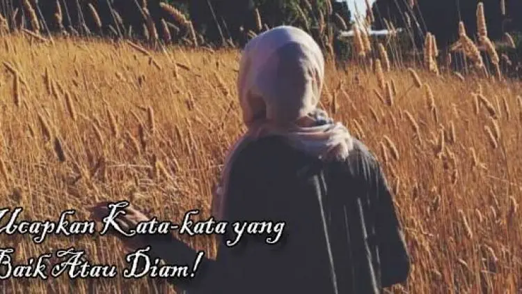Ucapkan Kata-kata yang Baik Atau Diam!