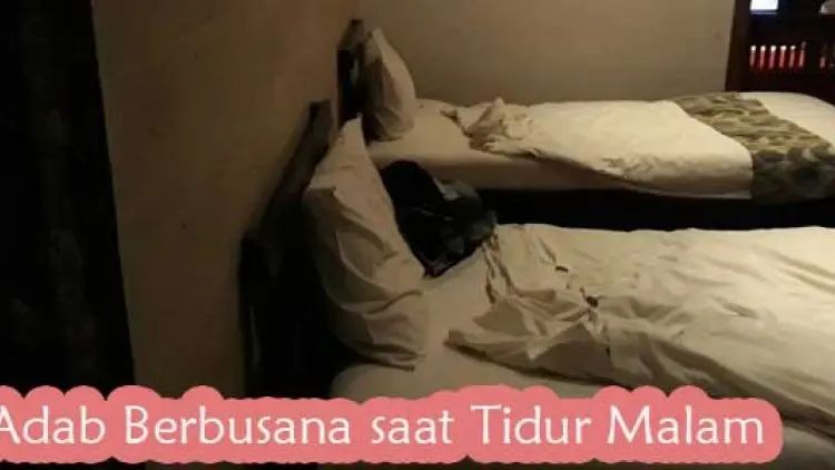 Adab Berbusana saat Tidur Malam