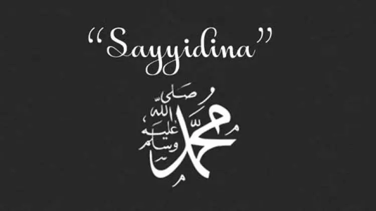 Penggunaan Sayyidina pada Rasulullah