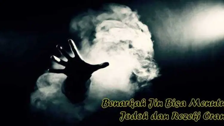 Benarkah Jin Bisa Menutup Jodoh dan Rezeki Orang?