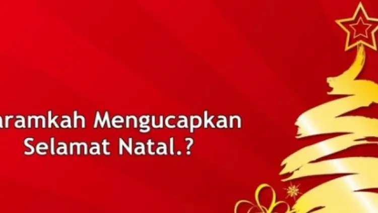 Tegas, Islam Larang Bertamu Ucapkan Selamat Natal