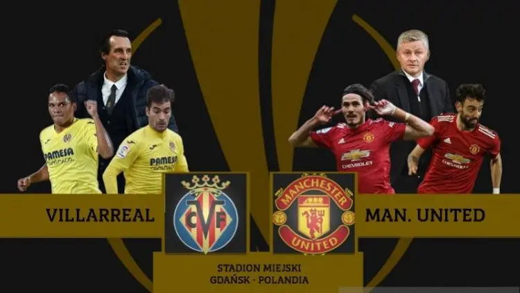 Jelang Final Europa League, Begini Head To Head Villarreal vs MU